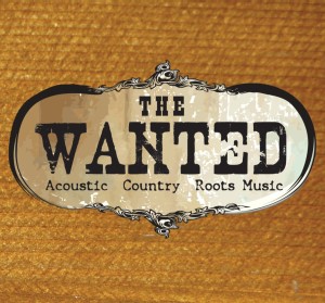 The Wanted, a CD of Acoustic Country Roots Music